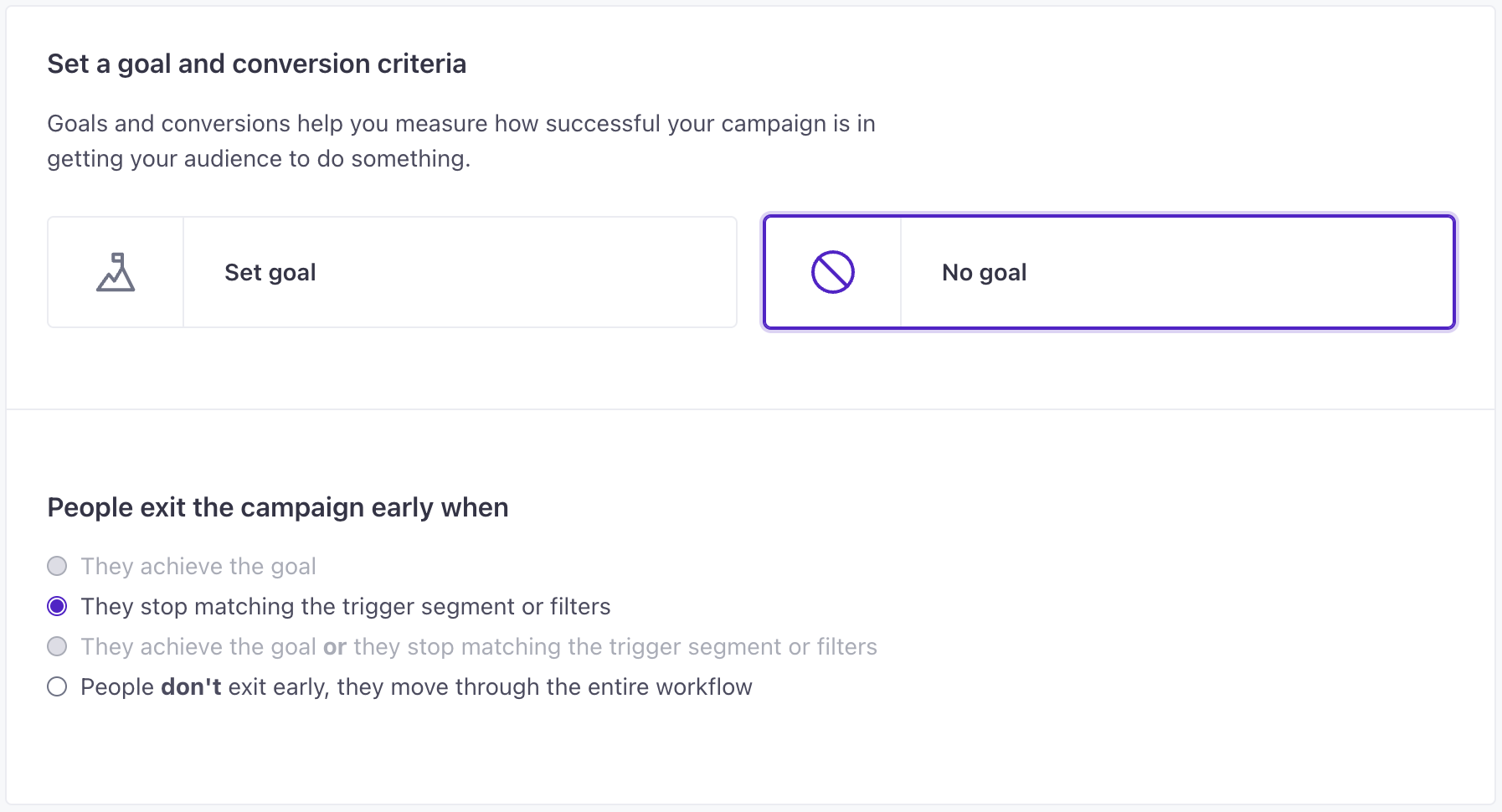 People exit the campaign early when they stop matching the trigger segment or filters.