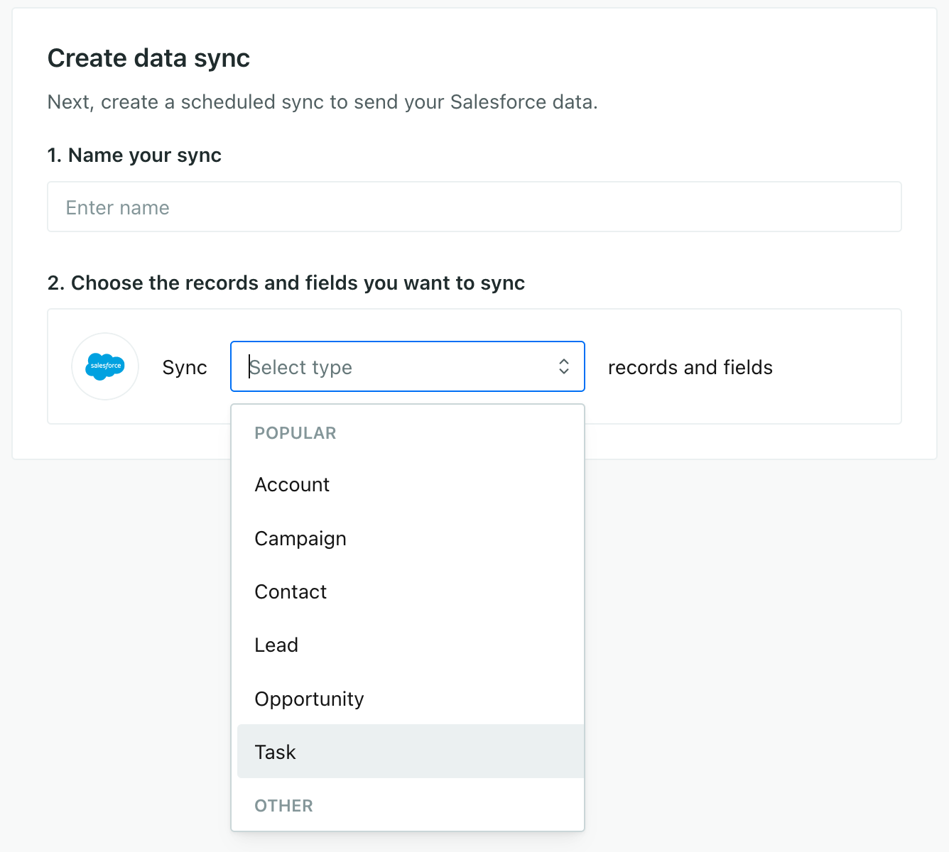 when you create a sync, you'll select the type of salesforce data you want to import, starting with popular data types and moving on to other data types