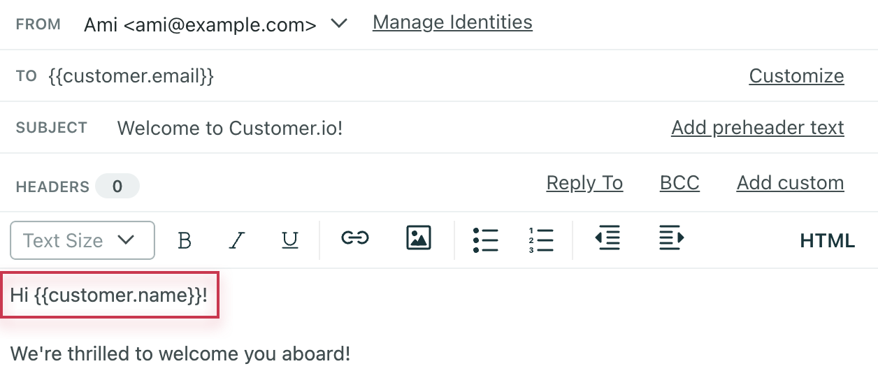 In a rich text editor email, the body contains Hi {{customer.name}}.