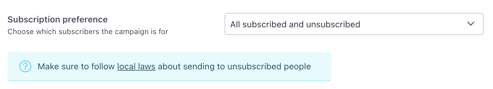 Within Settings for a campaign, the option send to all subscribed and unsubscribed is selected for subscription preferences.