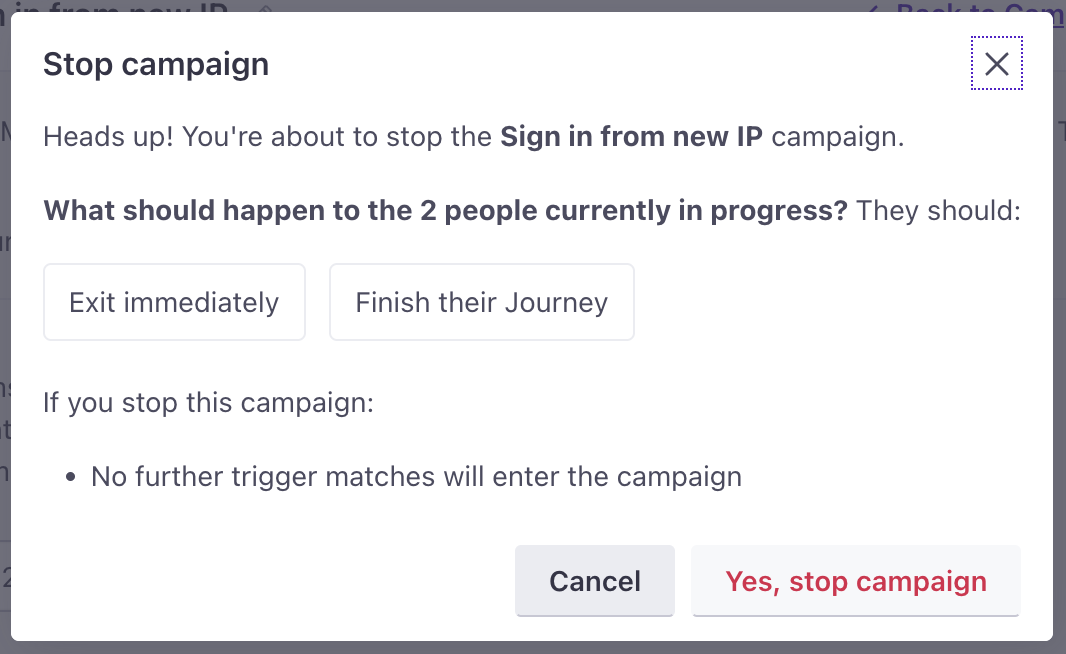 The modal shows that 2 people have active journeys and you can either select Exit immediately or Finish their journey.