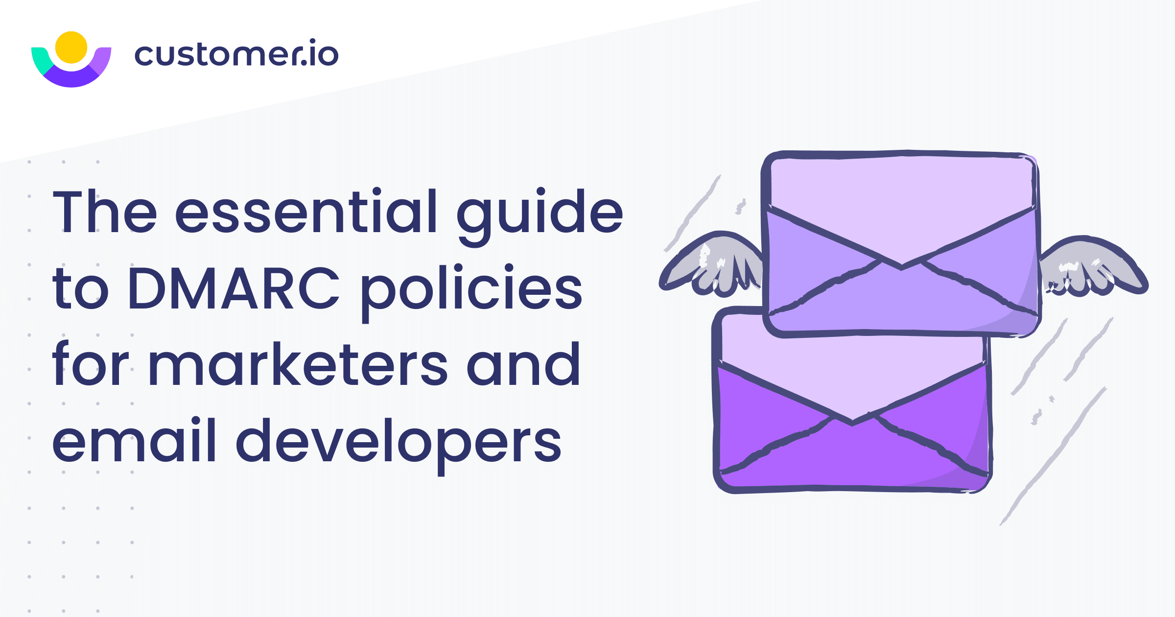 The essential guide to DMARC policies